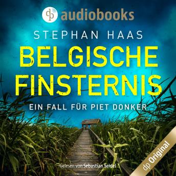 [German] - Belgische Finsternis - Ein Fall für Piet Donker, Band 1 (Ungekürzt)