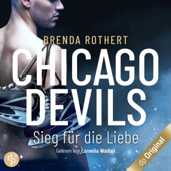 [German] - Sieg für die Liebe - Chicago Devils, Band 3 (Ungekürzt)