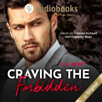 Craving the Forbidden (Ungekürzt), Audio book by C. R. Scott