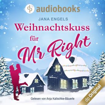 [German] - Weihnachtskuss für Mr. Right (Ungekürzt)