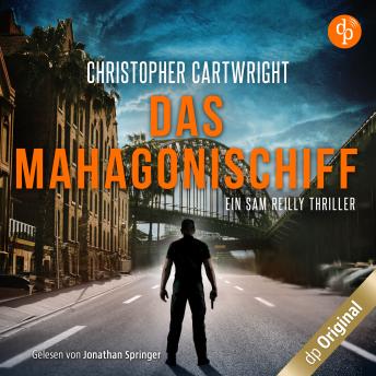 [German] - Das Mahagonischiff - Ein Sam Reilly Thriller, Band 2 (Ungekürzt)