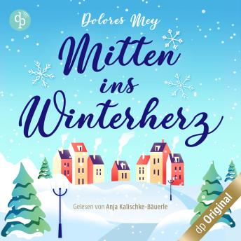 [German] - Mitten ins Winterherz (Ungekürzt)