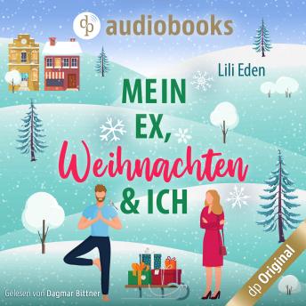 [German] - Mein Ex, Weihnachten und ich (Ungekürzt)