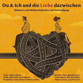 [German] - Du & Ich und die Liebe dazwischen: Munteres und Melancholisches zum Weltaufgang