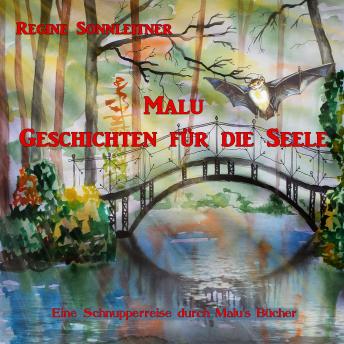 [German] - Malu Geschichten für die Seele: Eine Schnupperreise durch Malu's Bücher