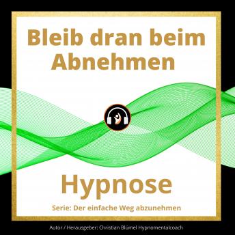 [German] - Bleib dran beim Abnehmen: Hypnose