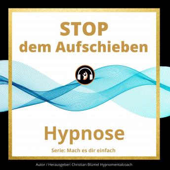 [German] - Stop dem Aufschieben: Hypnose