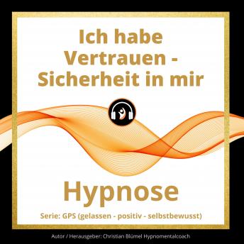 [German] - Ich habe Vertrauen - Sicherheit in mir: Hypnose