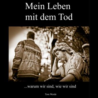 [German] - Mein Leben mit dem Tod: ... warum wir sind, wie wir sind