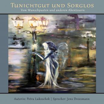 Enjoy [German] - Tunichtgut und Sorglos: Vom Wunschpusten und anderen Abenteuern from Petra Lukoschek episode artwork
