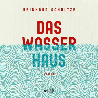 [German] - Das Wasserhaus: Roman