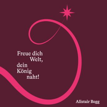 [German] - Freue dich Welt, dein König naht: Andachten für die Adventszeit