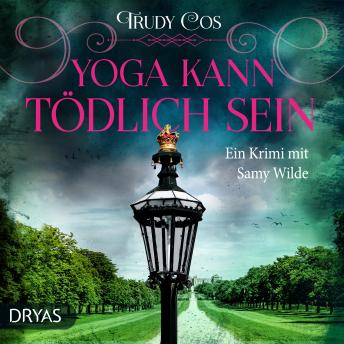 [German] - Yoga kann tödlich sein: Ein Windsor-Krimi mit Samy Wilde
