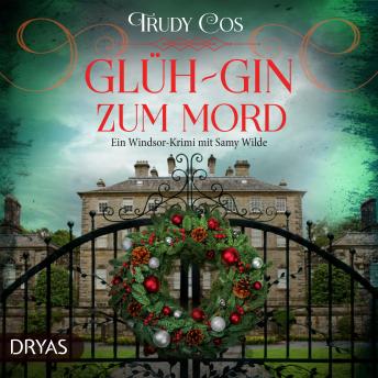 [German] - Glüh-Gin zum Mord: Ein Windsor-Krimi mit Samy Wilde