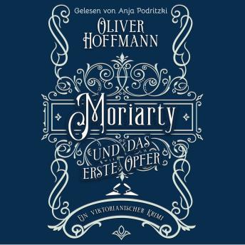 [German] - Moriarty und das erste Opfer: Ein viktorianischer Krimi