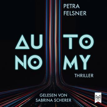 [German] - AUTONOMY: Hast du die Kontrolle? Spannender Jugendthriller um autonomes Fahren und die Macht der Daten