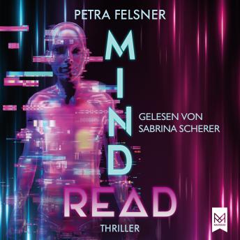 [German] - MINDREAD: Sie kennen deine Gedanken! Spannender Jugendthriller um die Möglichkeiten und die Macht der KI