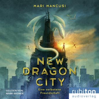 Download New Dragon City: Eine verbotene Freundschaft by Mari Mancusi