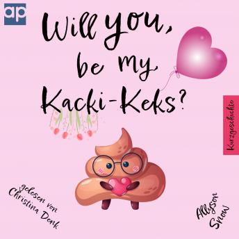 [German] - Will you be my Kacki-Keks?
