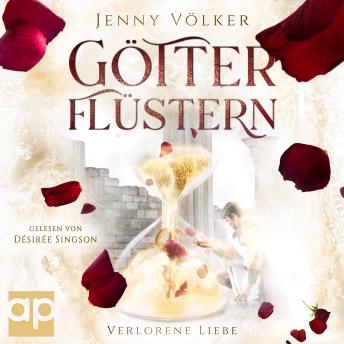 [German] - Götterflüstern. Verlorene Liebe: Griechische Götter - Trilogie