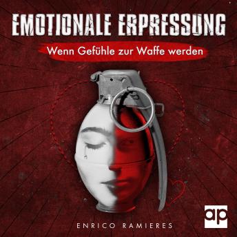 Enrico Ramieres presents [German] - Emotionale Erpressung: Wenn Gefühle zur Waffe werden episode artwork