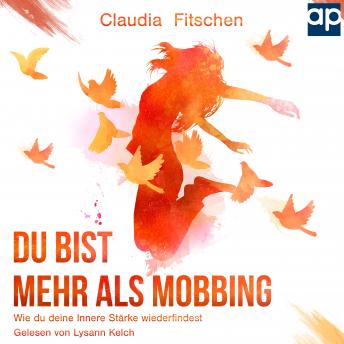 [German] - Du bist mehr als Mobbing: Wie du deine innere Stärke wiederfindest