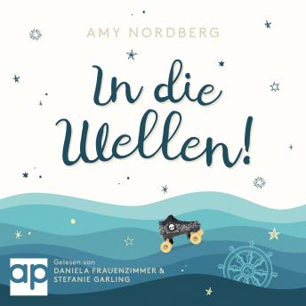 [German] - In die Wellen: Ein Roman über die Liebe und ihre Schatten, das Reisen und die Suche nach sich selbst