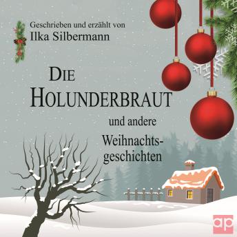 [German] - Die Holunderbraut und andere Weihnachtsgeschichten