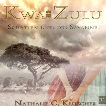 [German] - Kwa Zulu: Schatten über der Savanne