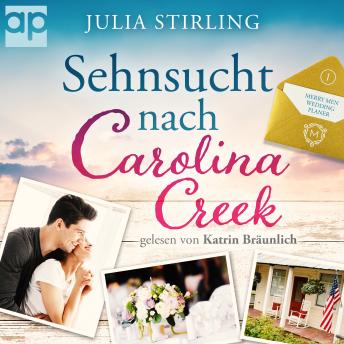 [German] - Sehnsucht nach Carolina Creek: The Merry Men Weddingplanner 1 - ein USA-Kleinstadtroman in den Südstaaten