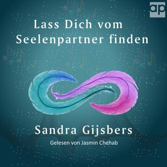 [German] - Lass dich vom Seelenpartner finden: Schritt-für-Schritt Anleitung mit Tipps zum Blockaden lösen