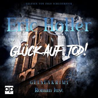 [German] - Eric Holler: Glück Auf, Tod!: Gelsenkrimi