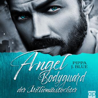 [German] - Angel - Bodyguard der Millionärstochter