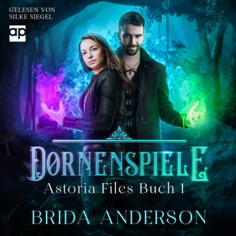 [German] - Dornenspiele: Astoria Files Band 1