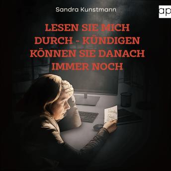 [German] - Lesen sie mich durch - kündigen können sie danach immer noch: Aus dem Leben einer Pflegekraft in der Zeitarbeit