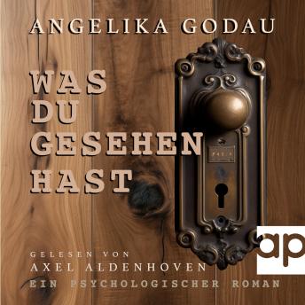 [German] - Was du gesehen hast: Psychologischer Roman (Hypnopraxis Dr. Petra German)