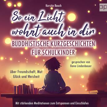 [German] - So ein Licht wohnt auch in dir: Buddhistische Kurzgeschichten für Schulkinder