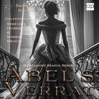 [German] - ABEL'S VERRAT: ROMANOFF MAFIA SERIES | BROKEN BEAUTY VS MAFIA BOSS | BOOK ONE |