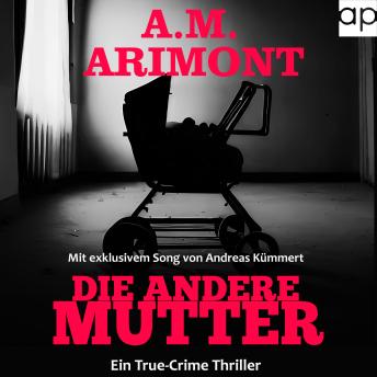 [German] - Die andere Mutter: Ein True-Crime Thriller