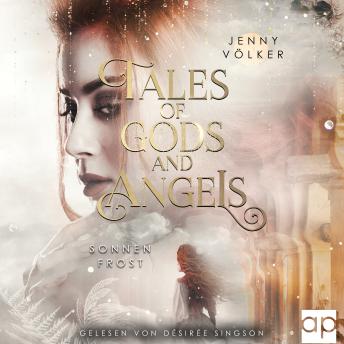 [German] - Tales of Gods and Angels - Sonnenfrost: Auftakt der magischen Urban-Fantasy-Trilogie
