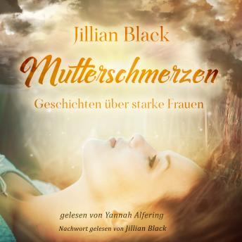 [German] - Mutterschmerzen: Geschichten über starke Frauen