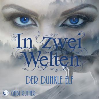 [German] - In zwei Welten - Der dunkle Elf