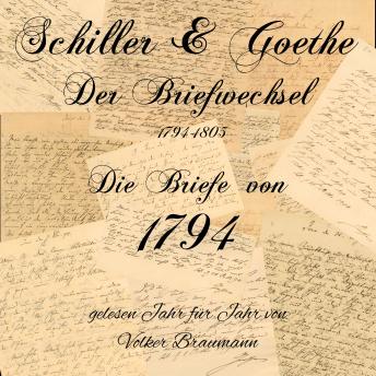 [German] - Schiller & Goethe – Der Briefwechsel 1794-1805: Die Briefe von 1794