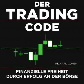 [German] - Finanzielle Freiheit durch Erfolg an der Börse: Finanzielle Freiheit durch Erfolg an der Börse