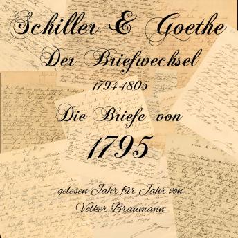 [German] - Schiller & Goethe – Der Briefwechsel 1794-1805: Die Briefe von 1795