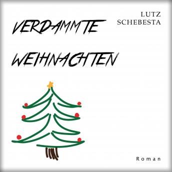 Download Verdammte Weihnachten by Lutz Schebesta