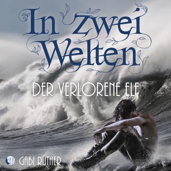 [German] - In zwei Welten - Der verlorene Elf