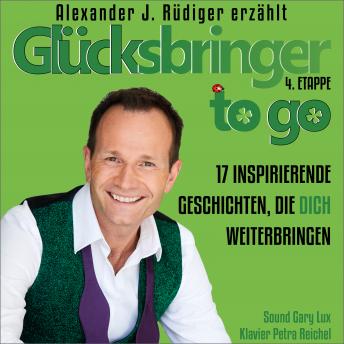 [German] - Glücksbringer to go – 4. Etappe: 17 inspirierende Geschichten, die Dich weiterbringen