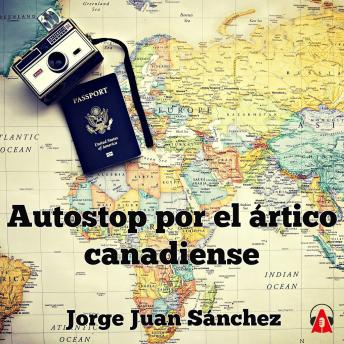 [Spanish] - Autostop por el Ártico Canadiense