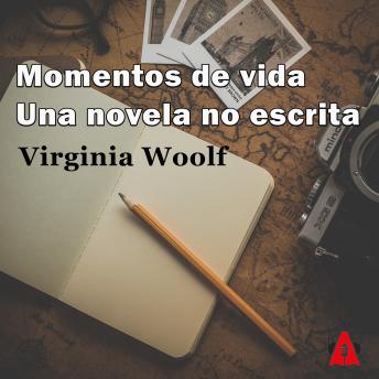 [Spanish] - Momentos de vida, Una novela no escrita